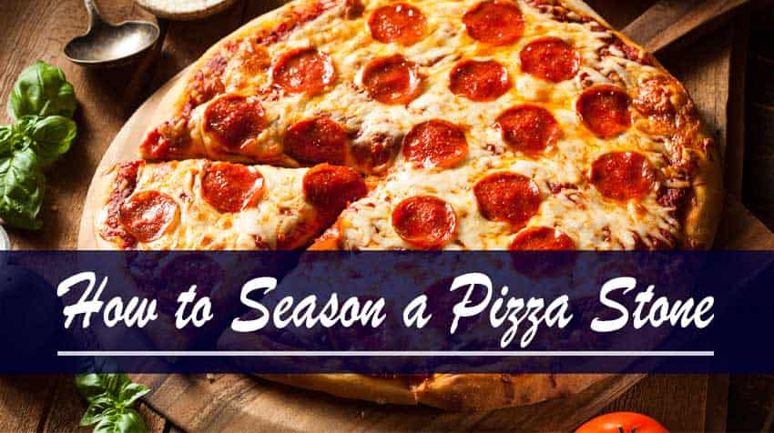 How to Season a Pizza Stone